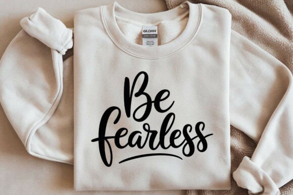 Be Fearless SVG Positive Quote, Self