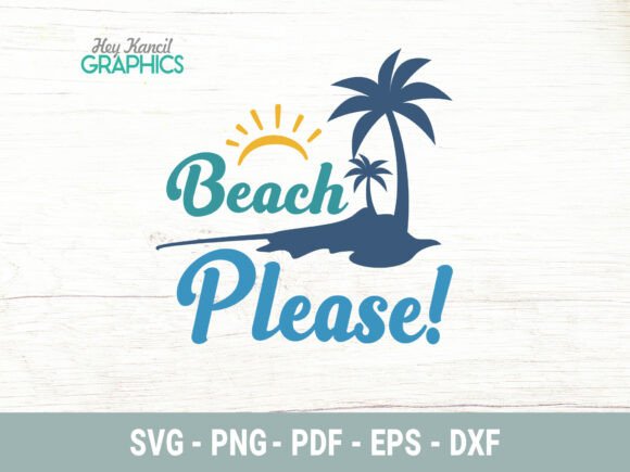 Beach Please SVG Summer Beach Quote
