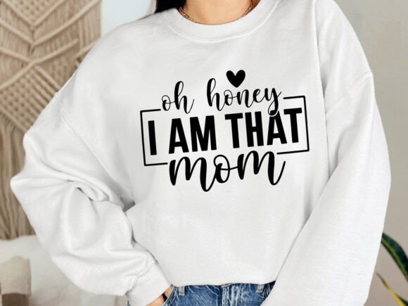 Oh Honey I Am That Mom SVG Review