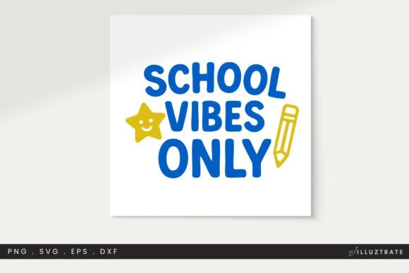 School Vibes Only SVG, Fun Student Quote