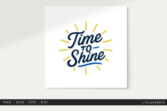 Time to Shine SVG, Motivational Quote